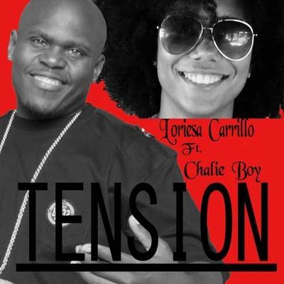 Chalie Boy/Loriesa Carrillo Tension (feat. Chalie Boy)