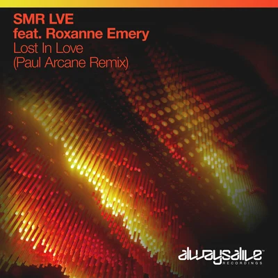 SMR LVE Lost In Love (Paul Arcane Remix)