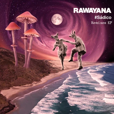 Rawayana #Sádico Remixes EP