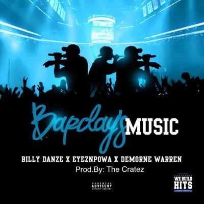 Billy Danze Barclays Music (feat. Eyeznpowa & Demorne Warren)