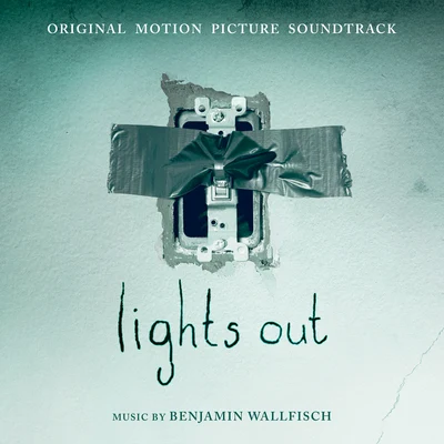 Benjamin Wallfisch Lights Out: Original Motion Picture Soundtrack