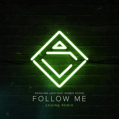 Angelina Lavo Follow Me (Engine Remix) [feat. Robbie Rosen]