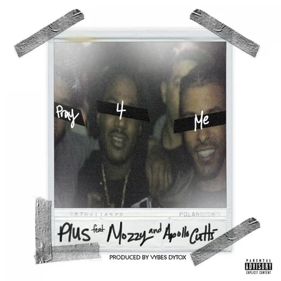 Mozzy/C Plus/Apollo Cutts Pray 4 Me