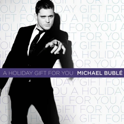 Michael Bublé A Holiday Gift For You