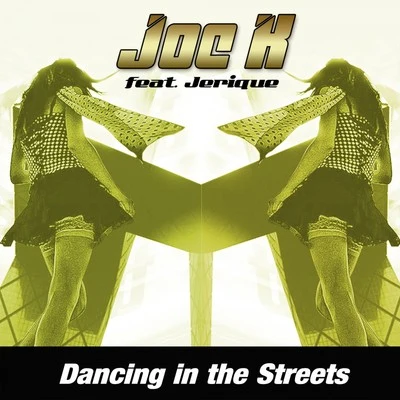 Jerique/DJ Joe K Dancing in the Streets