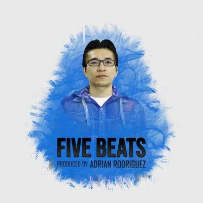 Adrian Rodriguez Five Beats