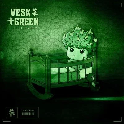 VESK GREEN 青菜 Lullaby