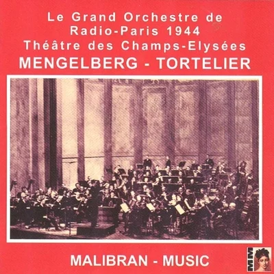 Willem Mengelberg/Paul Tortelier/Le grand orchestre de Radio-Paris Le grand orchestre de Radio-Paris au Théâtre des Champs-Elysées - 20 janvier 1944