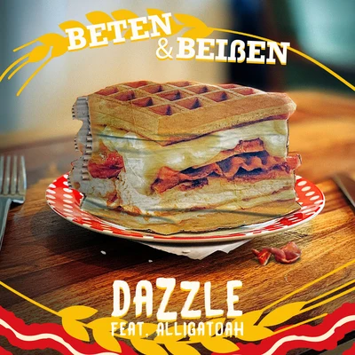 Dazzle/alligatoah Beten & Beißen