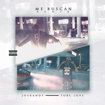 Joerandy/Tobe Love Me Buscan (Remix)