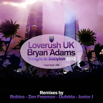 Loverush UK! Tonight in Babylon (Remixes)