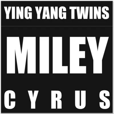 Ying Yang Twins Miley Cyrus - Clean (feat. Rhythm)