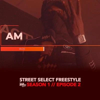 AM Street Select Freestyle [S1.E2]