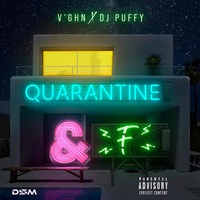 Vghn/DJ Puffy Quarantine & F