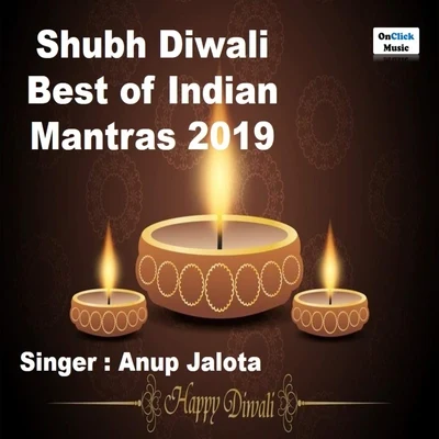 Shraddha Jain/Anup Jalota Shubh Diwali - Best of Indian Mantras 2019