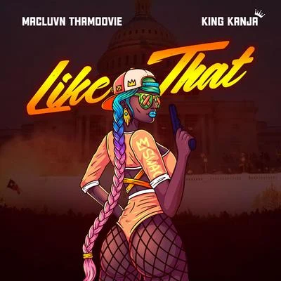 Macluvn Thamoovie/King Kanja Like That