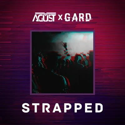 Gard/Agust Strapped