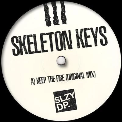 Skeleton Keys Keep the Fire