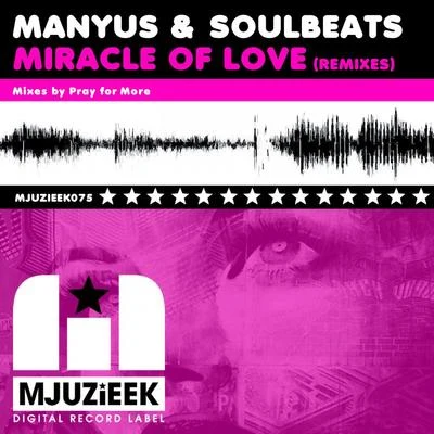 Manyus Miracle Of Love (Remixes)