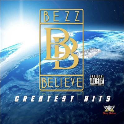 Bezz Believe Greatest Hits