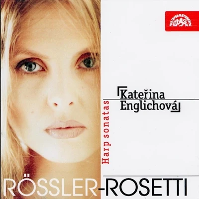 Kateřina Englichová Rosetti: Harp Sonatas