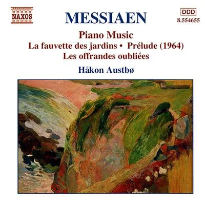 Hakon Austbo MESSIAEN: Fauvette des jardins (La)Offrandes oubliees (Les)