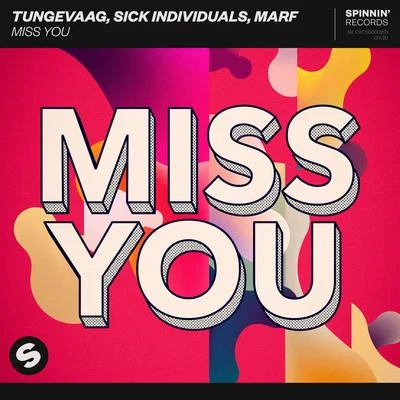 Martin Tungevaag/Marf/Sick Individuals Miss You