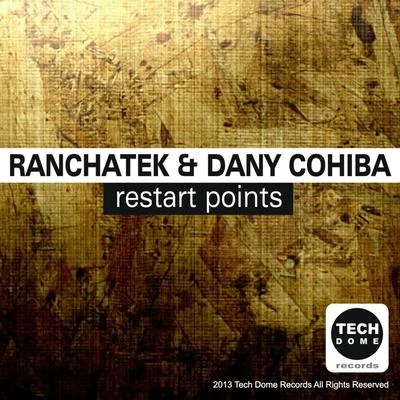 Dany Cohiba/RanchaTek Restart Points