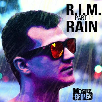 Mostly George R.I.M. Part 1 (Rain)