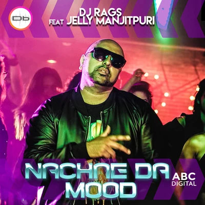 DJ Rags Nachne Da Mood