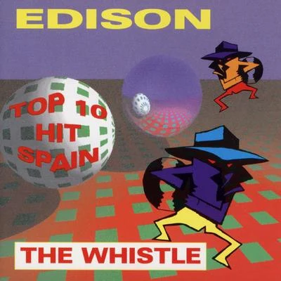 Edison The Whistle