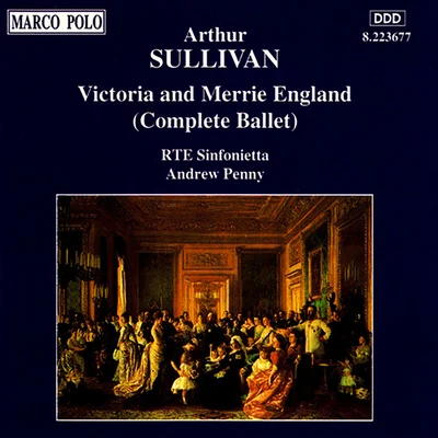 RTE Sinfonietta SULLIVAN: Victoria and Merrie England