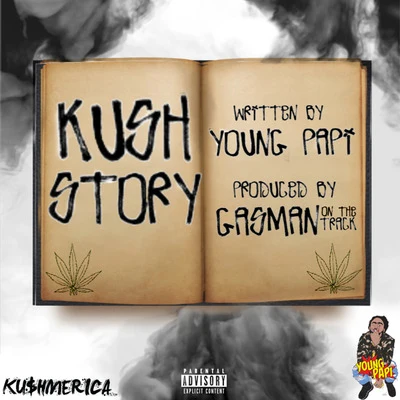 Young Papi Kush Story