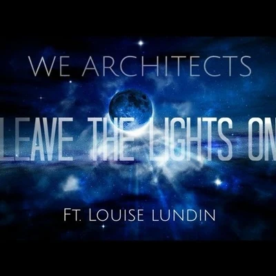 We Architects Leave The Lights On