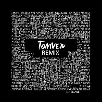 DJ Snake/Bipolar Sunshine/Tom Ven Middle (Tom Ven Remix)