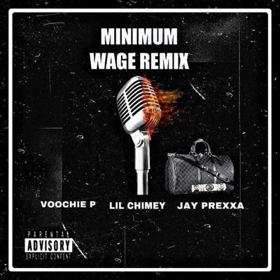 Lil Chimey/Voochie P Minimum Wage (Remix)