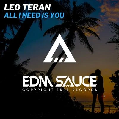 Leo Teran All I Need Is You