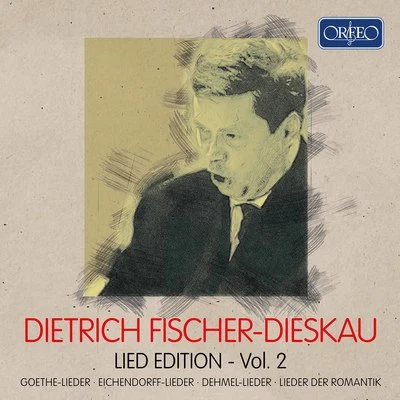 Hartmut Höll/Dieter Klöcker/Wolfgang Sawallisch/Dietrich Fischer-Dieskau/Kolja Blacher/Aribert Reimann Dietrich Fischer-Dieskau: Lied-Edition, Vol. 2