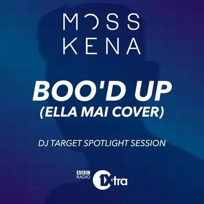 Moss Kena BO OD up (Ella Mai cover) [DJ target spotlight session]