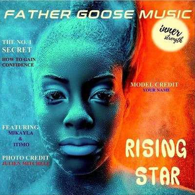 Father Goose Music/Mikayla/Itimo rising star (feat. Mika眼淚AI提莫)