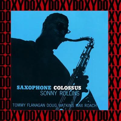 Sonny Rollins Saxophone Colossus (Hd Remastered Edition, Doxy Collection)