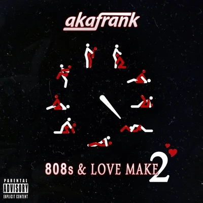 akaFrank 808s & Love Make 2