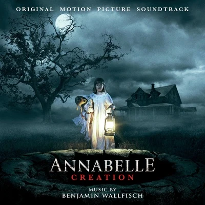 Benjamin Wallfisch Annabelle: Creation (Original Motion Picture Soundtrack)