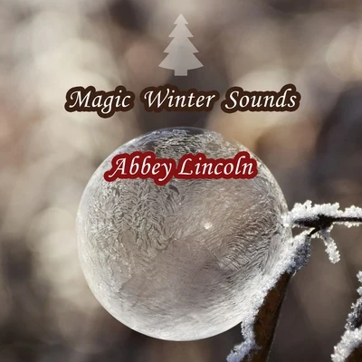 Abbey Lincoln Magic Winter Sounds