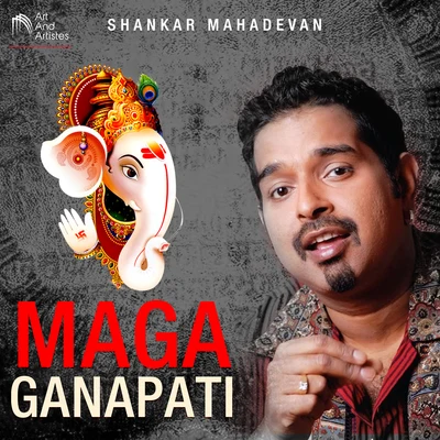 Shankar Mahadevan Maga Ganapati