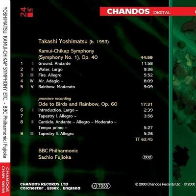 Sachio Fujioka/BBC Philharmonic Kamui-Chikap Symphony, Ode to Birds and Rainbow