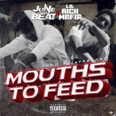 Lil Rich Mafia/JuneOnnaBeat Mouths To Feed