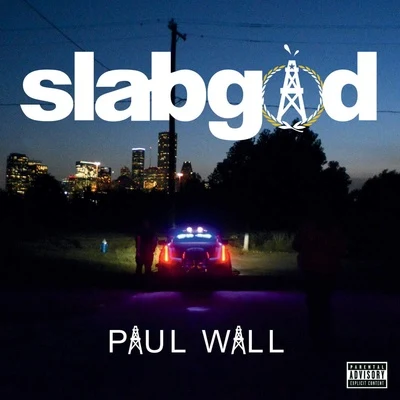 Paul Wall slab god