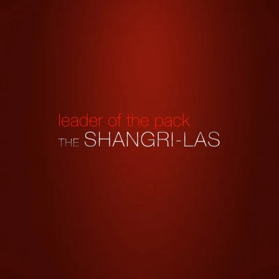 The Shangri-Las Leader of the Pack