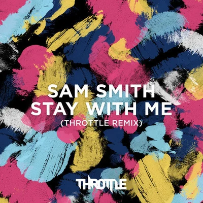 Throttle Stay With Me (Throttle Remix)